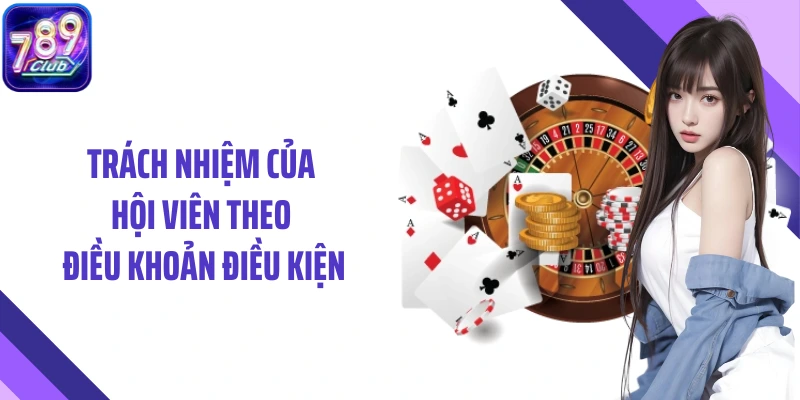Trách nhiệm của hội viên theo điều khoản điều kiện