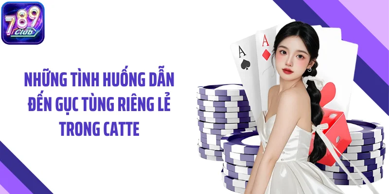 Những tình huống dẫn đến gục tùng riêng lẻ trong catte