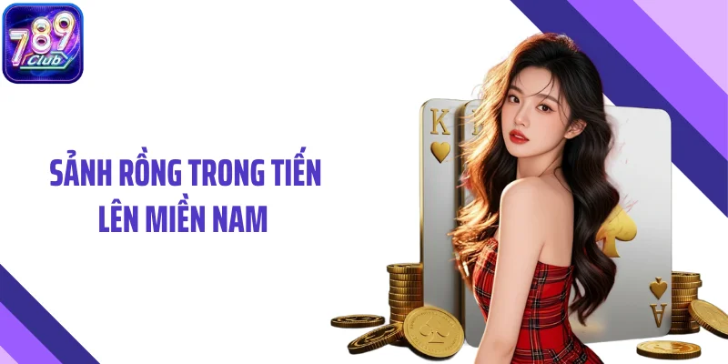 Sảnh Rồng Trong Tiến Lên Miền Nam -Trường Hợp Hiếm Gặp